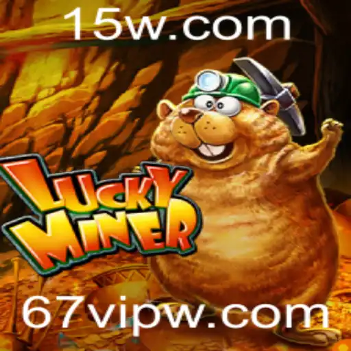 67vip | Explorando LuckyMiner: Aventuras e Regras do Jogo 67vip