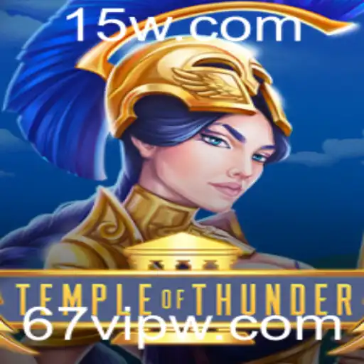 67vip | Descubra TempleofThunder: O Novo Fenômeno dos Jogos
